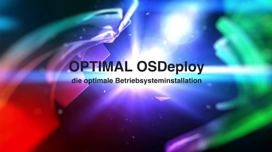 Schnelles OS Deployment für Windows 10 mit OPTIMAL OSDeploy Imaging